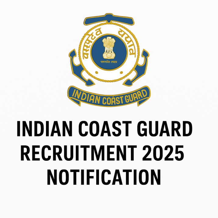 Indian Coast Guard Recruitment 2025 Notification out