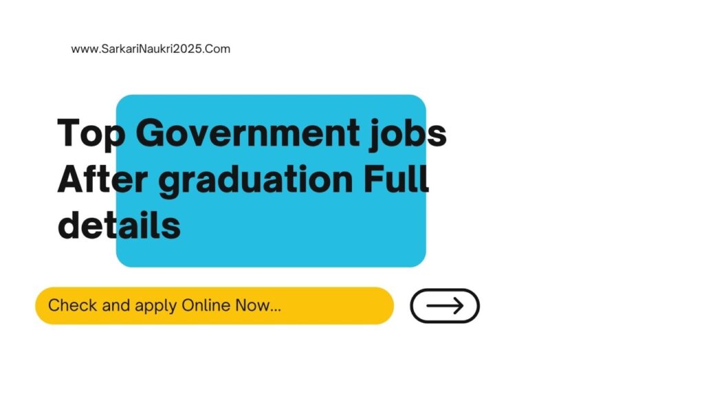 Top Government Jobs After Graduation in Indian
