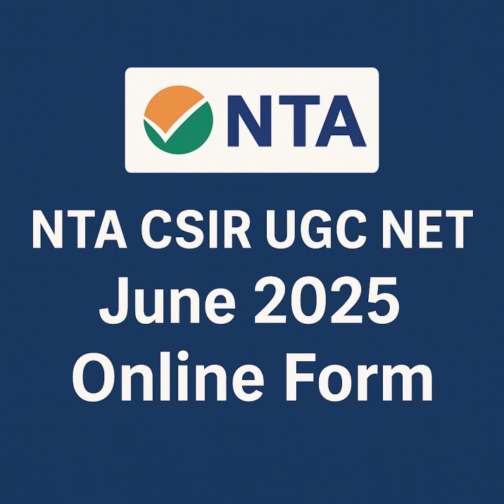 NTA CSIR UGC NET June 2025 Examination Apply Online Form for NET / JRF Exam