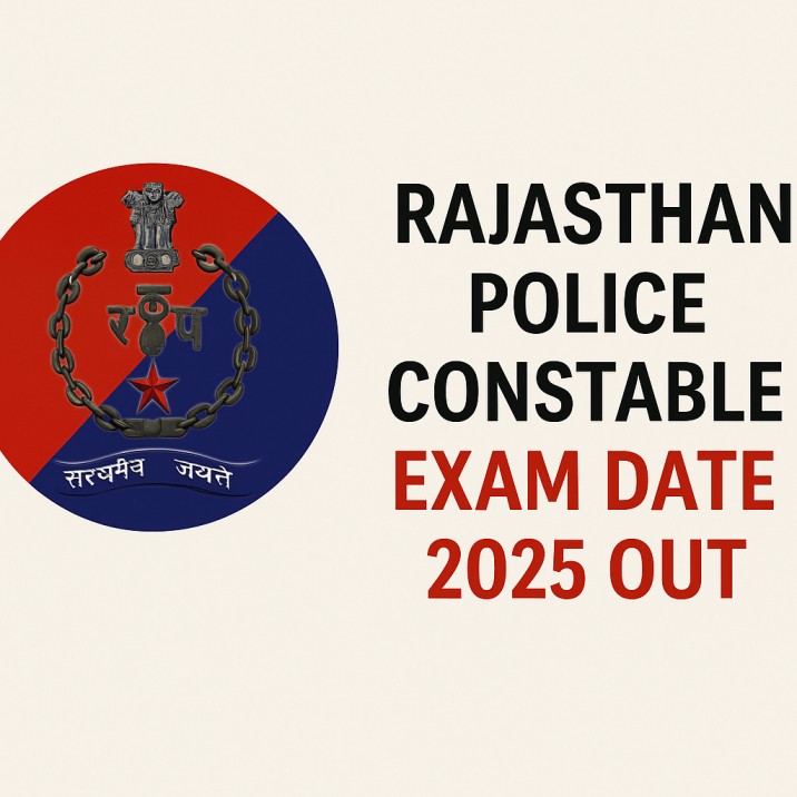 Rajasthan Police Constable Exam Date 2025 Out – Download Written Exam Schedule