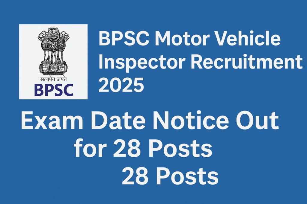 BPSC Motor Vehicle Inspector Recruitment 2025, Exam Date Notice Out