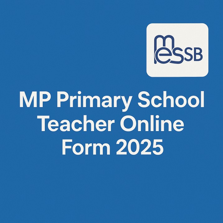 MP Primary School Teacher Online Form 2025, Apply online