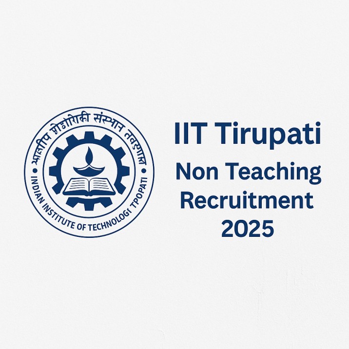 IIT Tirupati Non Teaching Recruitment 2025