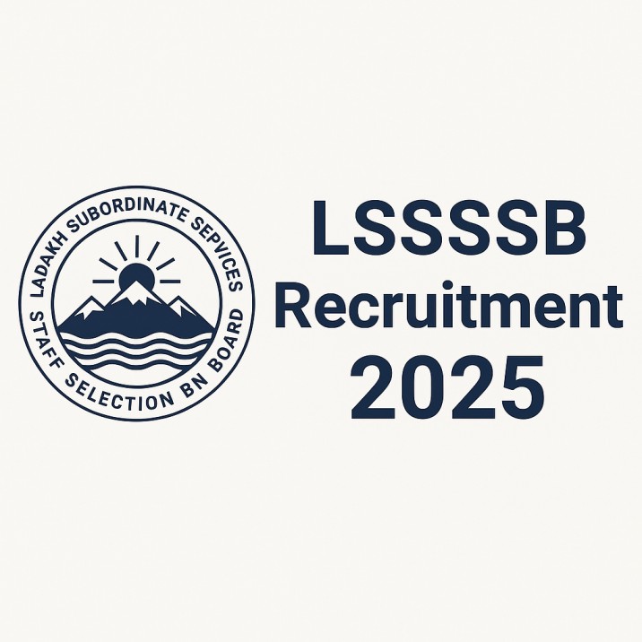 LSSSSB Recruitment 2025 – Apply Online for Ladakh UT Various Posts | Notification, Eligibility & Exam Details