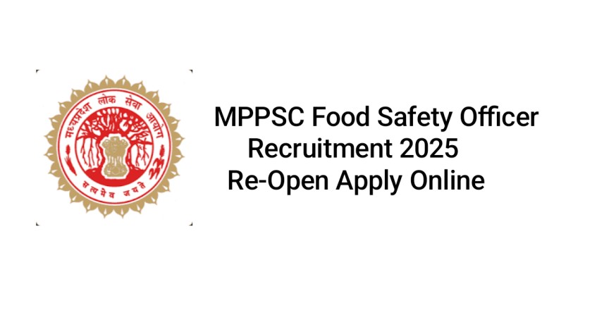 MPPSC Food safety officer Recruitment Re-open, Sarkari Naukri