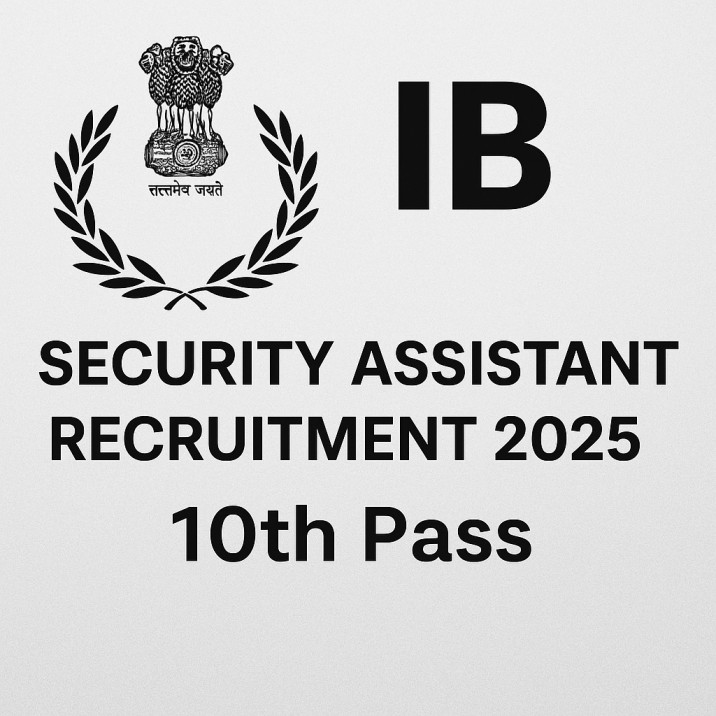 IB Security Assistant Recruitment 2025 – Apply Online for 4987 Posts, Notification PDF