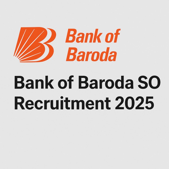 Bank of Baroda SO Recruitment 2025 – Apply Online for 51 Specialist Officer Vacancies