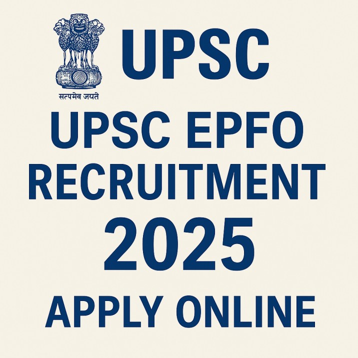 UPSC EPFO Recruitment 2025, Apply Online