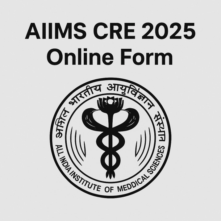 AIIMS CRE 2025 Online Form, Group B & C Govt Jobs