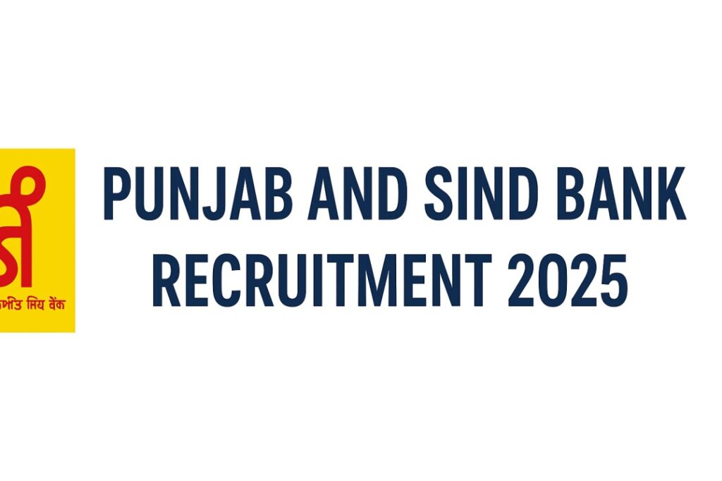 Punjab and Sind Bank Recruitment 2025, Apply Online - Sarkari Naukri