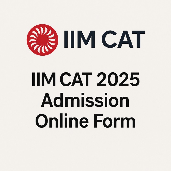 IIM CAT 2025 Admission Online Form | Apply for MBA, PGP & PhD Program in IIMs