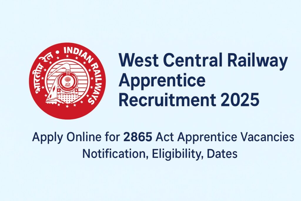 West Central Railway WCR Apprentice Recruitment 2025, Apply Online, Sarkari Naukri