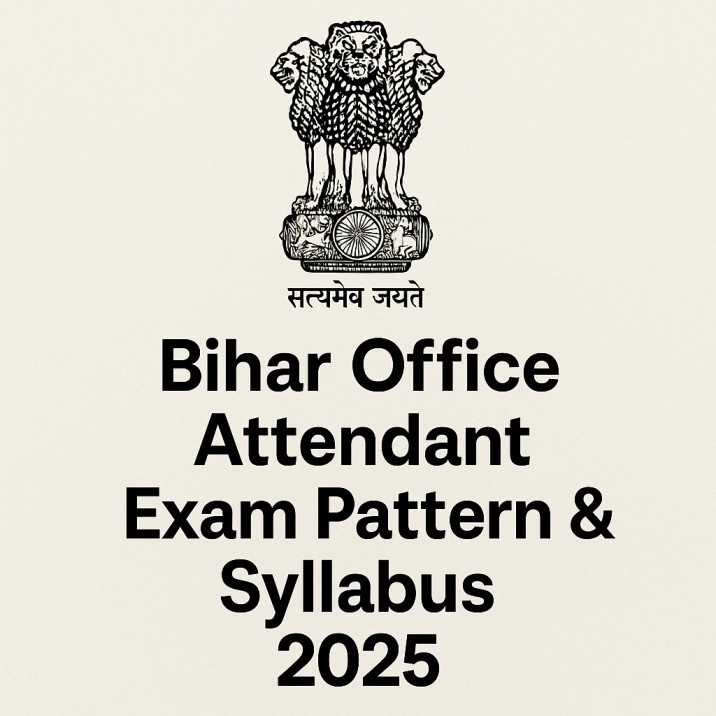 Bihar Office Attendant Recruitment 2025 – BSSC 3727 Posts, Exam Pattern & Syllabus