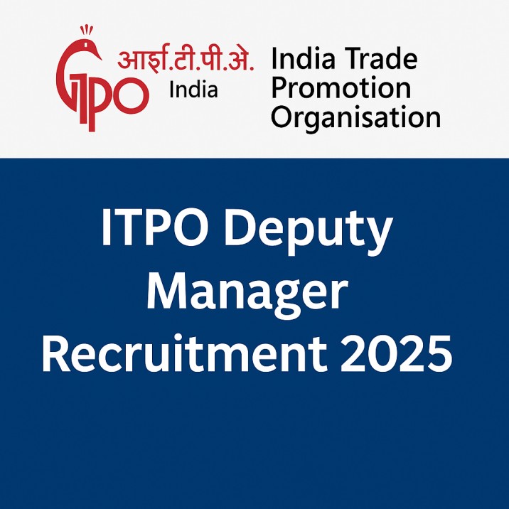 ITPO Deputy Manager Recruitment 2025, Apply Online
