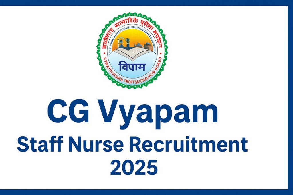 CG Vyapam Staff Nurse Recruitment 2025, Apply Online