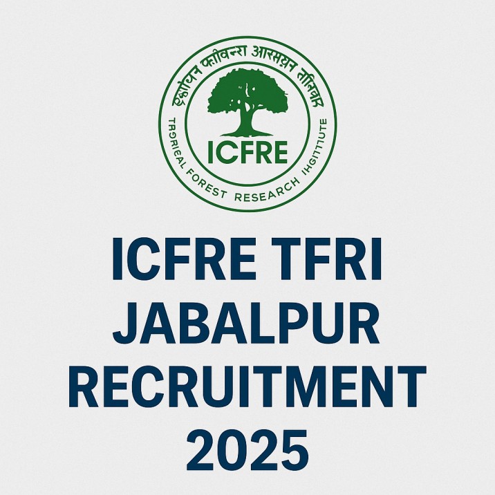 ICFRE TFRI JABALPUR भर्ती 2025, ऑनलाइन आवेदन करें