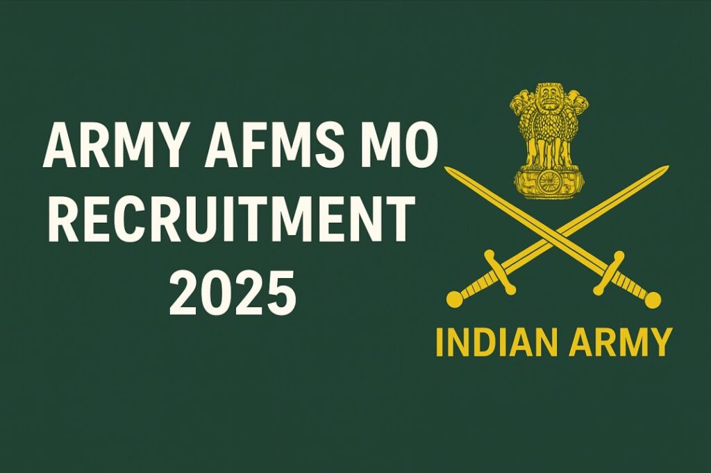 Army AFMS MO Recruitment 2025, Apply Online Sarkari Naukri