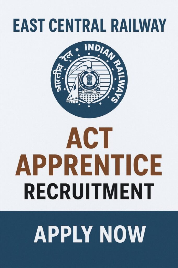 East Central Railway Act Apprentice Recruitment 2025