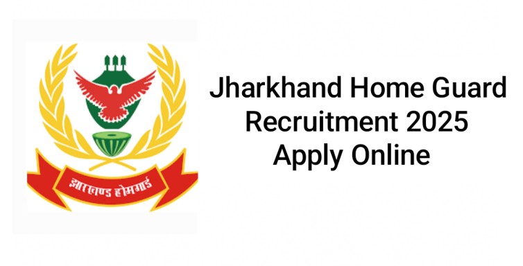 Jharkhand Home Guard Recruitment 2025 – Apply Online, Sarkari Naukri