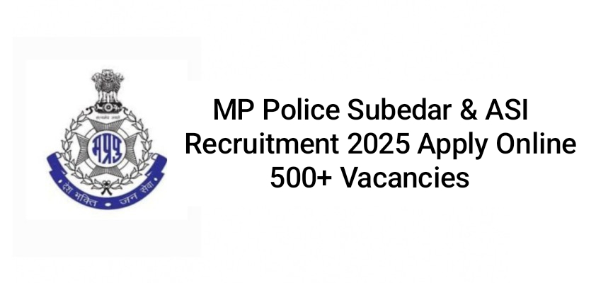 MP Police Subedar & ASI Recruitment 2025, Sarkari Naukri