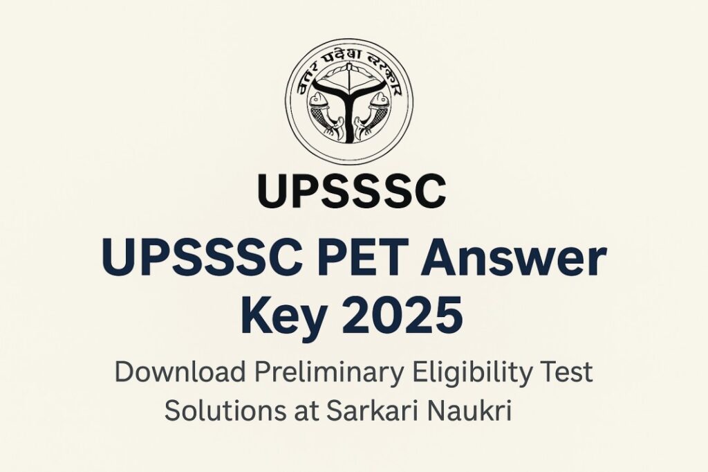 UPSSSC PET Answer Key 2025, Sarkari Naukri