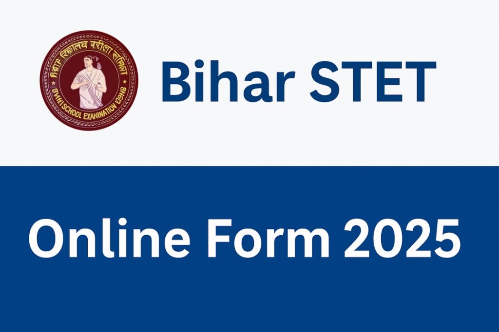 Bihar STET Online Form 2025, Sarkari Naukri