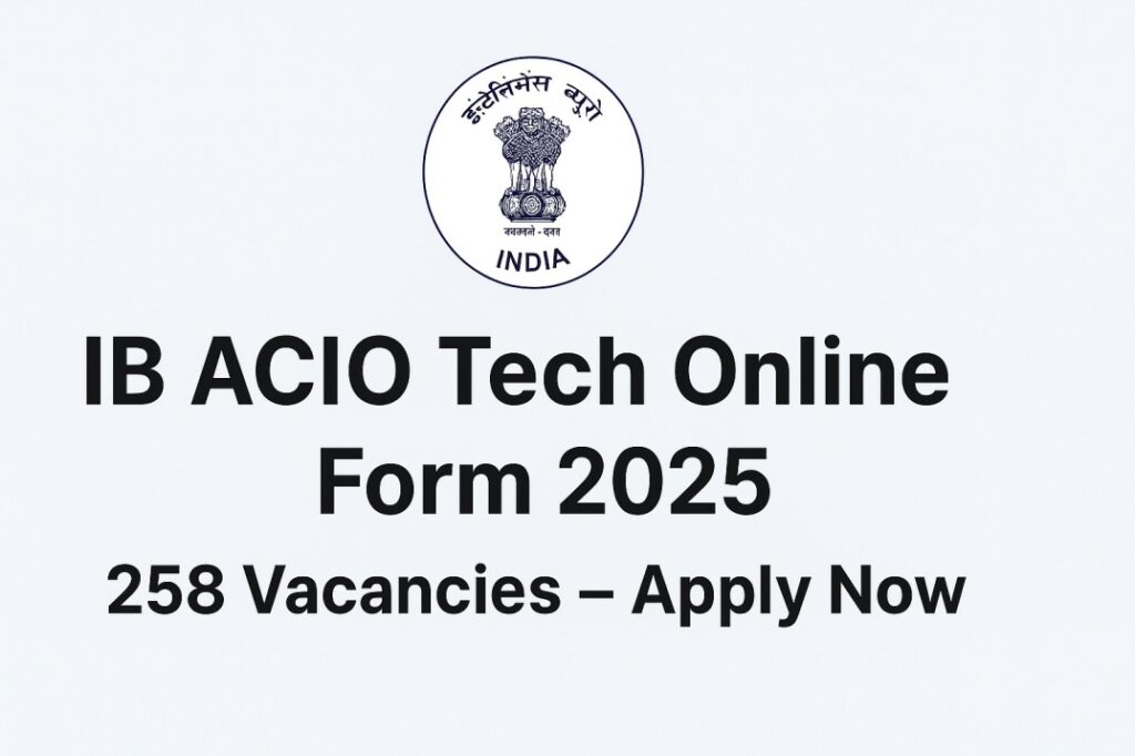 IB ACIO Tech Online Form 2025 - Sarkari Naukri