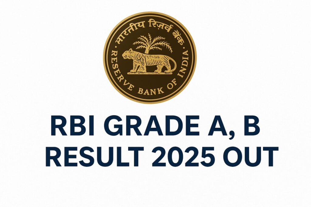 RBI Grade A, B Result 2025 Out – Sarkari Naukri