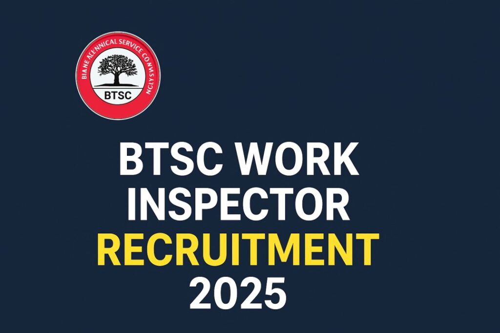 BTSC Work Inspector Recruitment 2025 - Sarkari Naukri