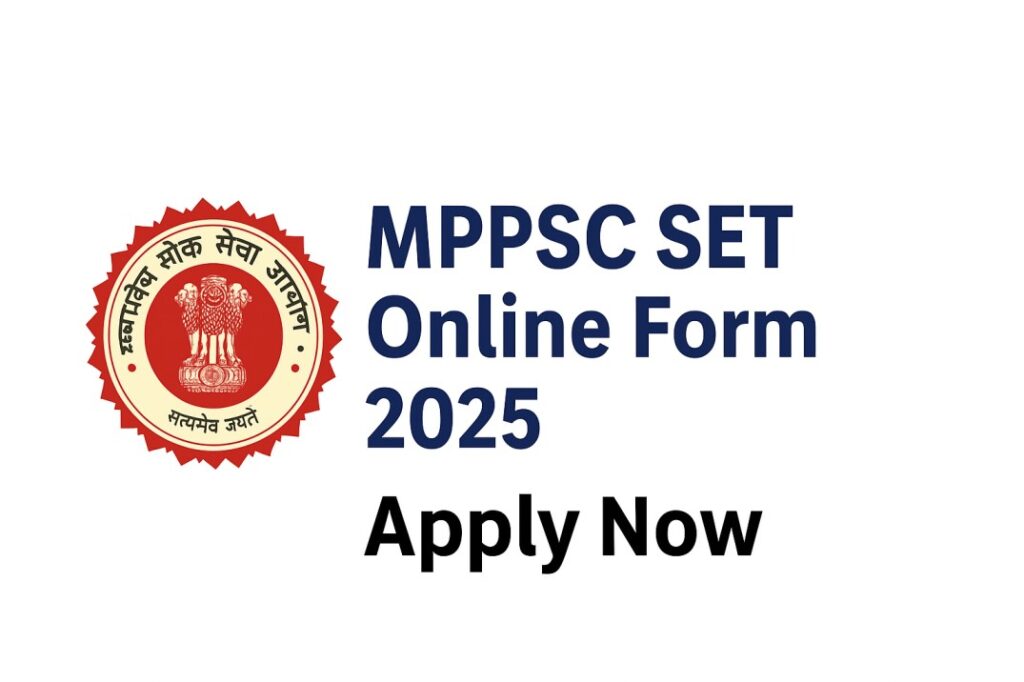 MPPSC SET Online Form 2025 – Sarkari Naukri