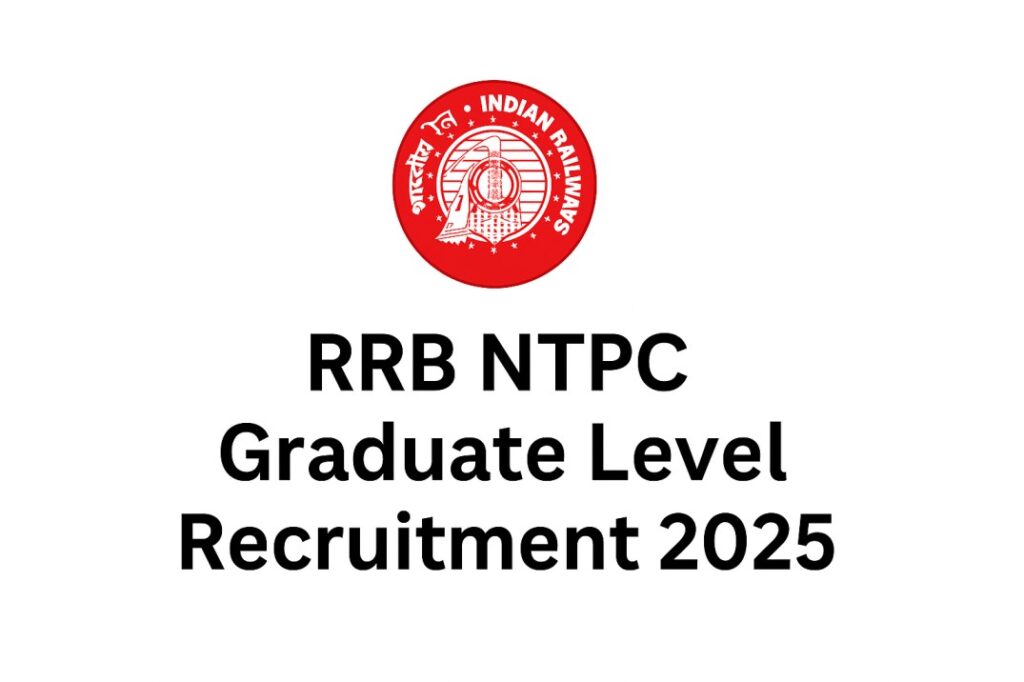 RRB NTPC Graduate Level Recruitment 2025 - Sarkari Naukri