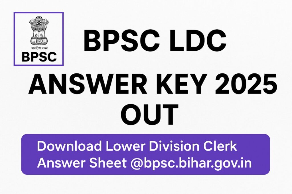 BPSC LDC Answer Key 2025 Out –Sarkari Naukri