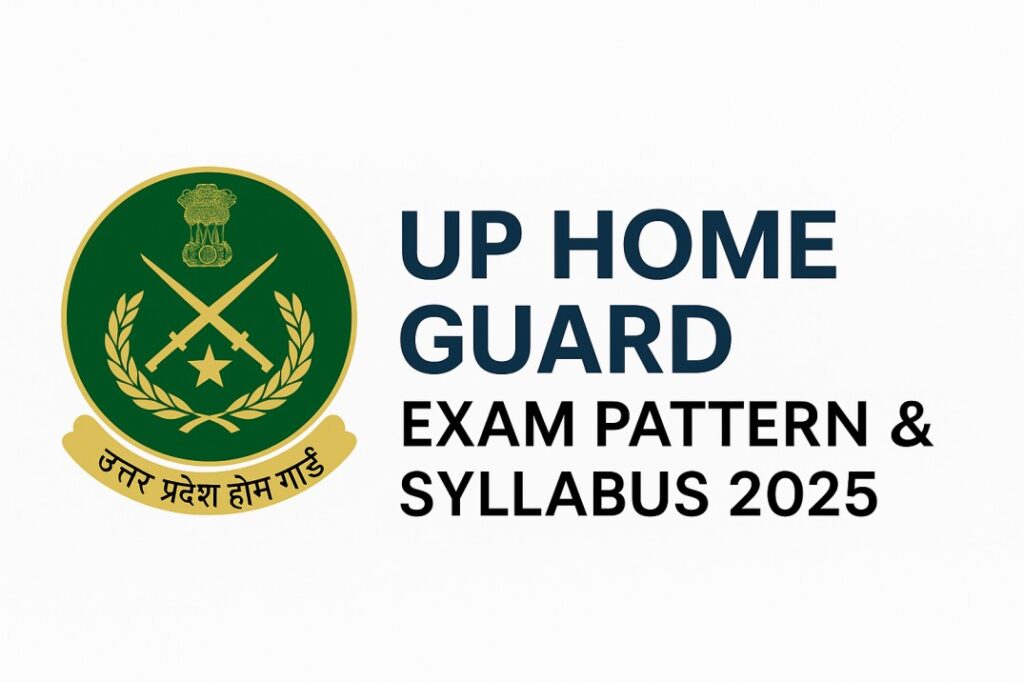UP Home Guard Exam Pattern & Syllabus 2025