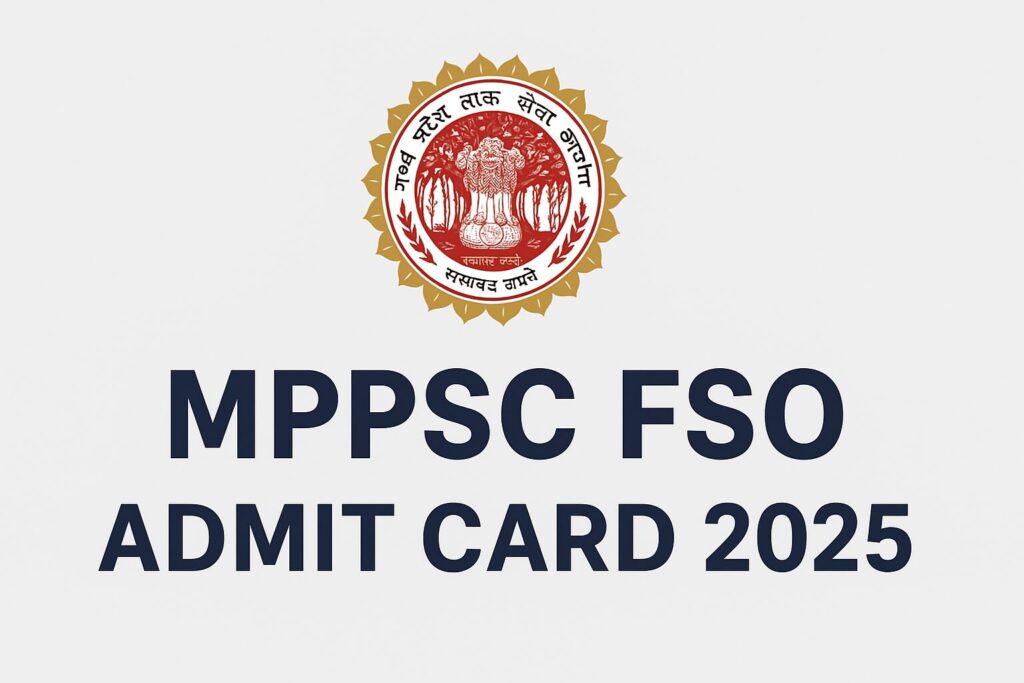 MPPSC FSO Admit Card 2025