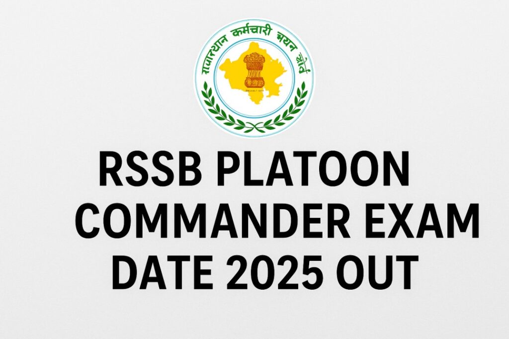 Rajasthan RSSB Platoon Commander Exam Date 2025 Out