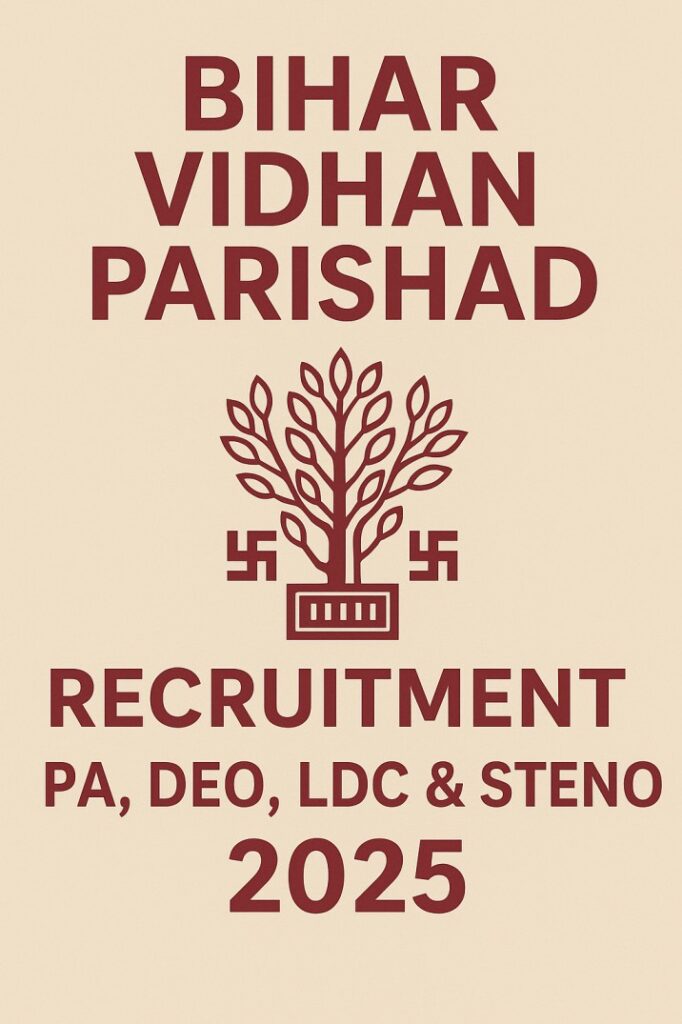 Bihar Vidhan Parishad PA, DEO, LDC & Steno Recruitment 2025 – Apply Online for Various Posts