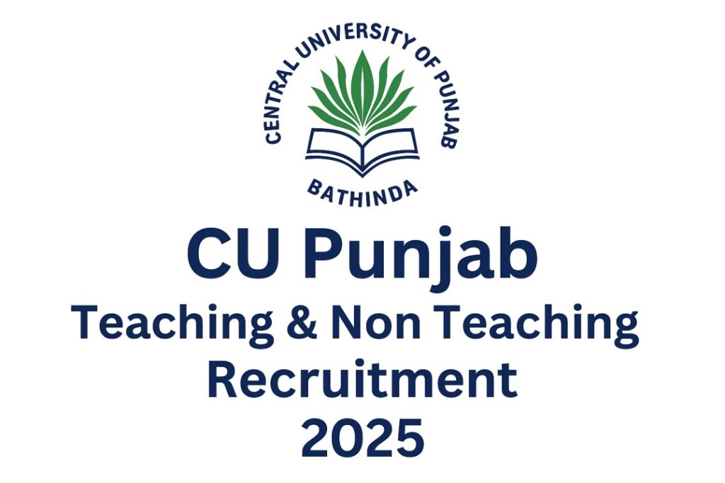 CU Punjab Teaching & Non Teaching Recruitment 2025 – Apply Online for Faculty & Staff Posts