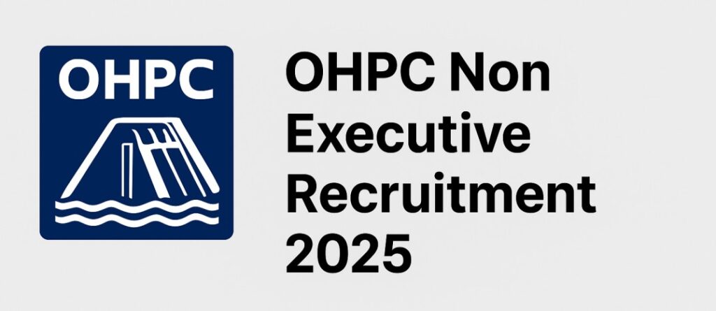 OHPC Non Executive Recruitment 2025 – Sarkari Naukri