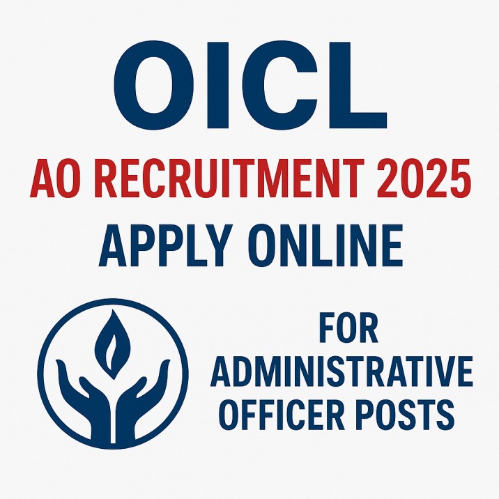 OICL AO Recruitment 2025 – Apply Online for Administrative Officer Posts, Eligibility, Vacancy & Last Date