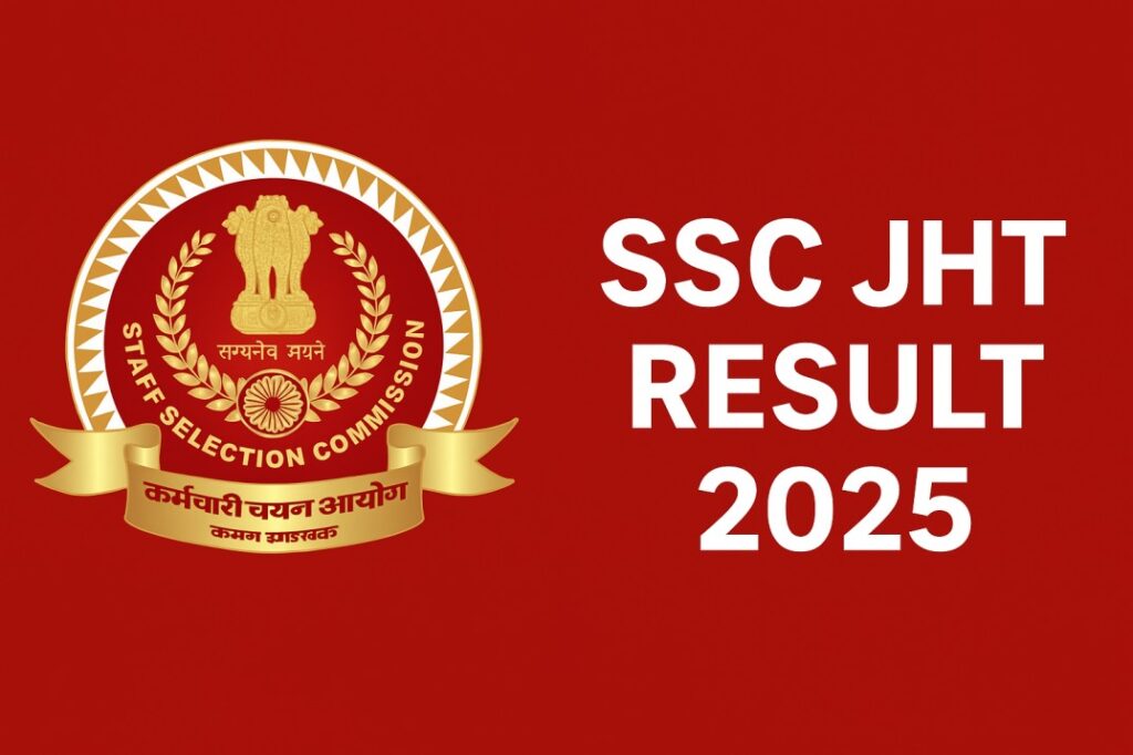 SSC JHT Result 2025 Out – Download Junior Hindi Translator, Senior Hindi Translator & Junior Translator Result PDF