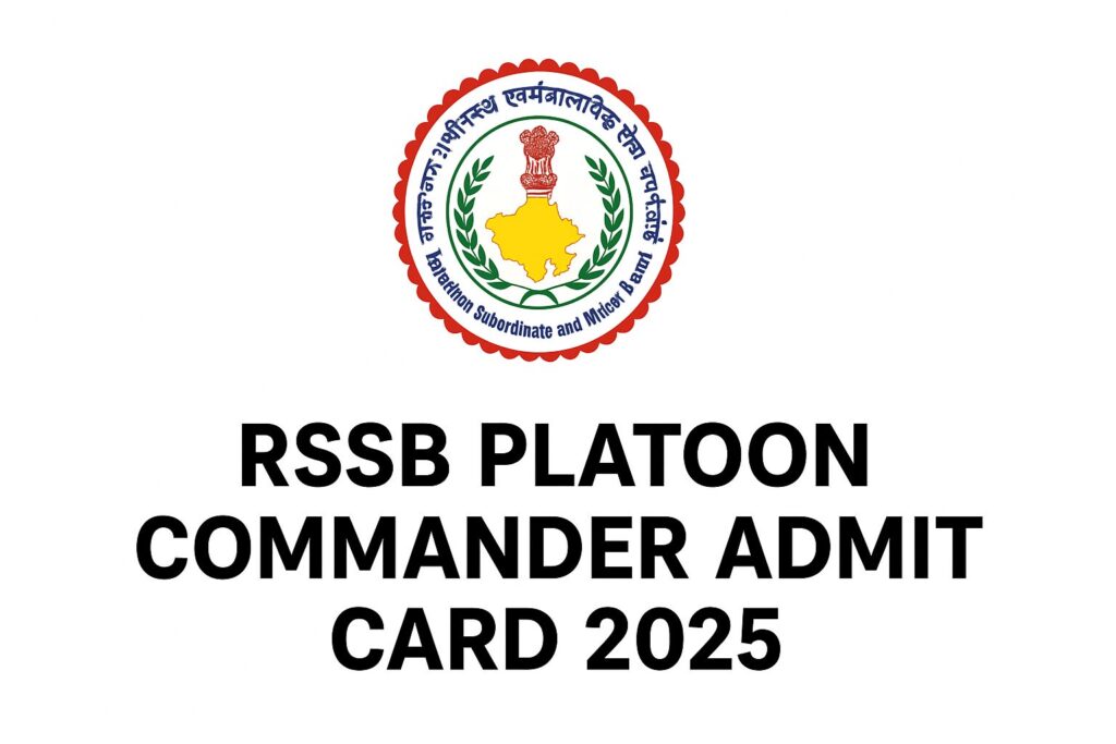 Rajasthan RSSB Platoon Commander Admit Card 2025