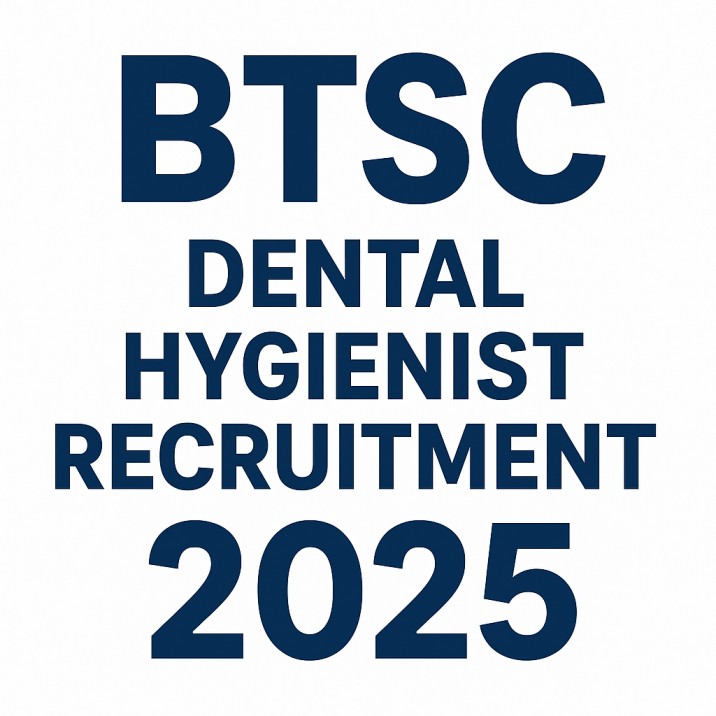 BTSC Dental Hygienist Recruitment 2025 – Apply Online, Notification & Eligibility