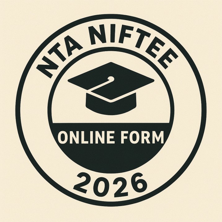 NTA NIFTEE Online Form 2026 – Apply Online, Eligibility, Fees, Exam Date