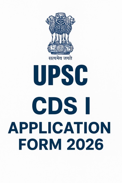 UPSC CDS 1 Application Form 2026 Apply Online – Eligibility, Fees, Exam Date