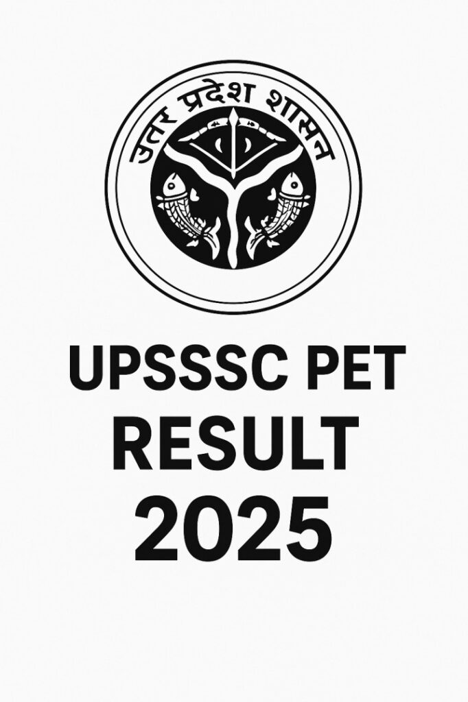 UPSSSC PET Result 2025 – Check Scorecard, Merit List & Cut Off