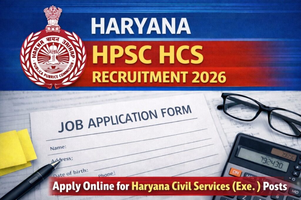 Haryana HPSC HCS Recruitment 2026 – Salary, Job Benefits, Eligibility & Apply Online