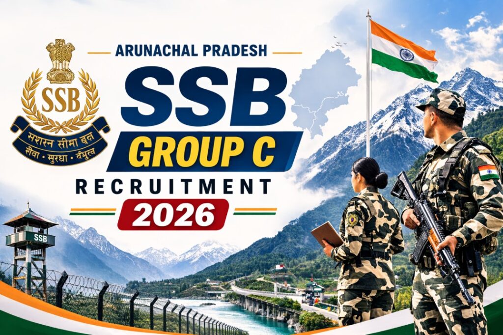 Arunachal Pradesh SSB Group C Recruitment 2026 – Apply Online for 154 Posts