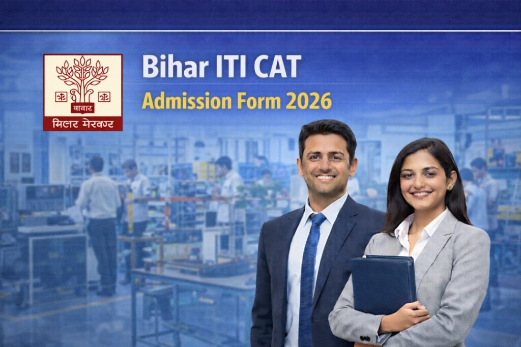 Bihar ITI CAT Admission Form 2026 – Apply Online for ITICAT Entrance Exam