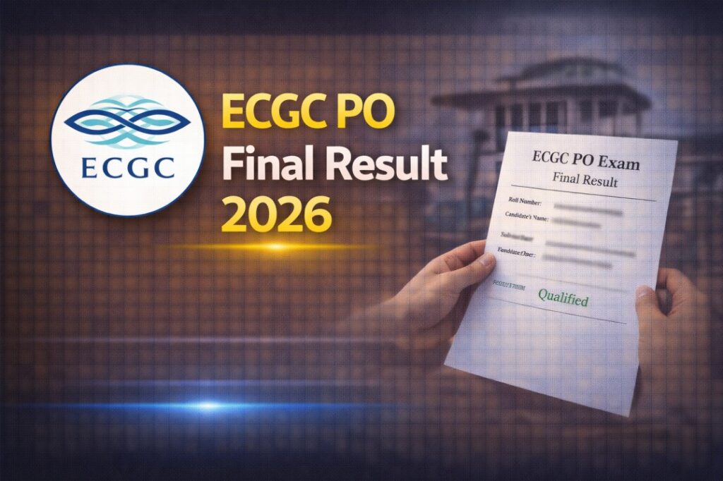 ECGC PO Final Result 2026 – Check Probationary Officer Final Selection List
