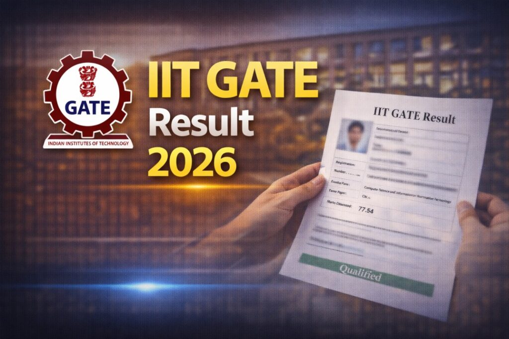 IIT GATE Result 2026 – Check Graduate Aptitude Test in Engineering Score & Admission